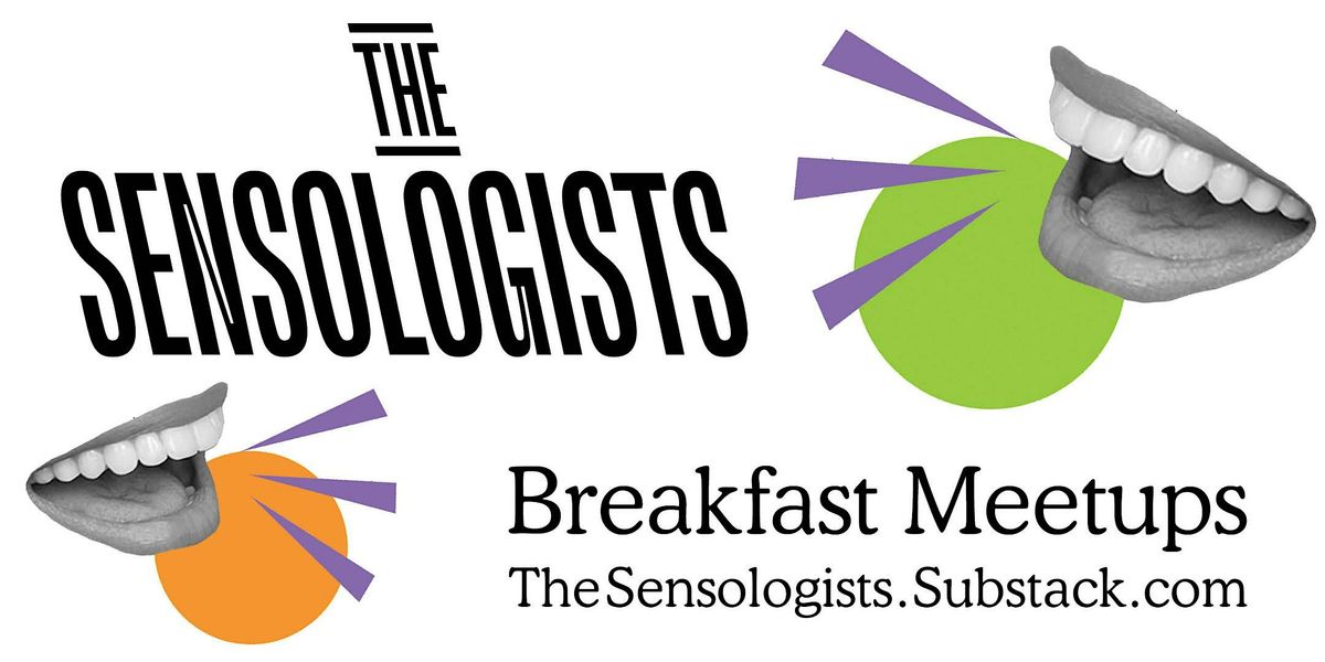 The Sensologists Breakfast Meetup \/ November