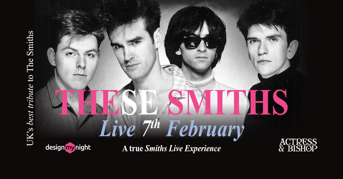 These Smiths: The Smiths tribute 