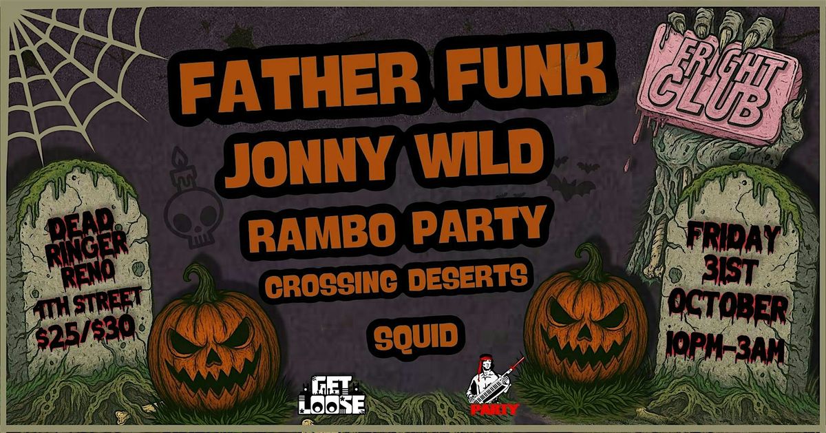 FRIGHT CLUB HALLOWEEN ft. Father Funk, Jonny Wild, Rambo Party
