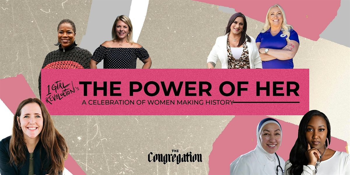 The Power of HER: A Celebration of Women Making History