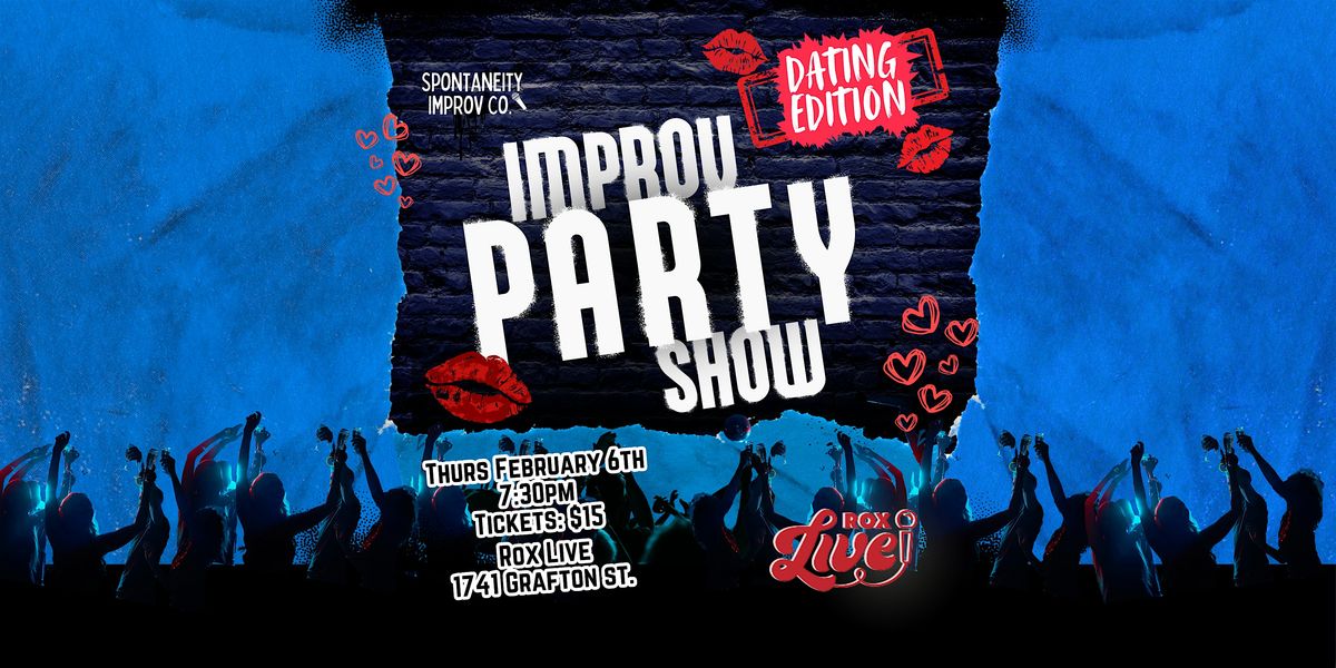 IMPROV PARTY SHOW - Dating Edition