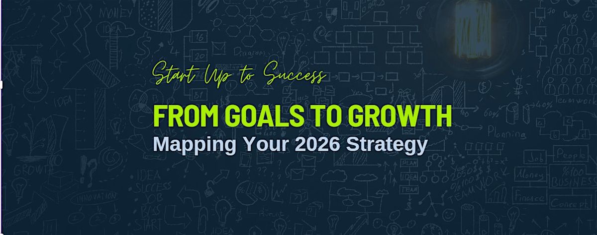 From Goals to Growth: Mapping Your 2026 Strategy
