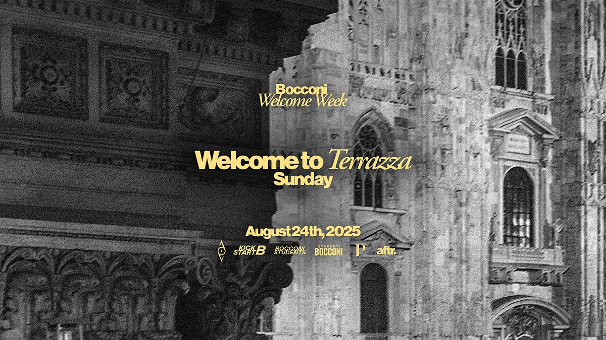 BOCCONI WELCOME WEEK  - Welcome To Terrazza
