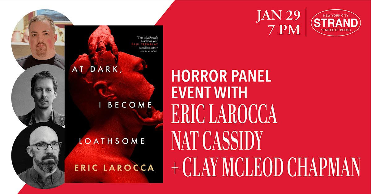 At Dark, I Become Loathsome: Horror Panel