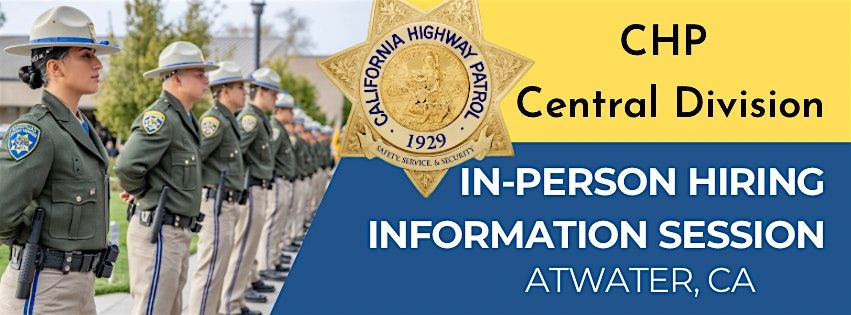 CHP Central Division \u2013 Officer In-Person Hiring Information Session