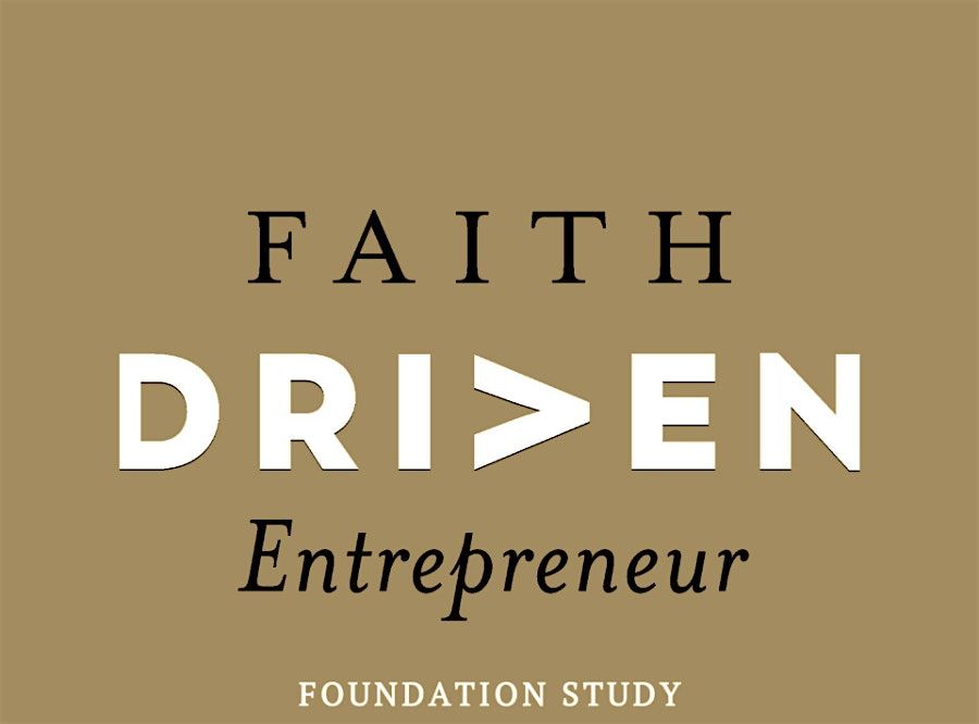 FAITH DRIVEN Entrepreneur Singapore: Session 7: Ministry in Deed