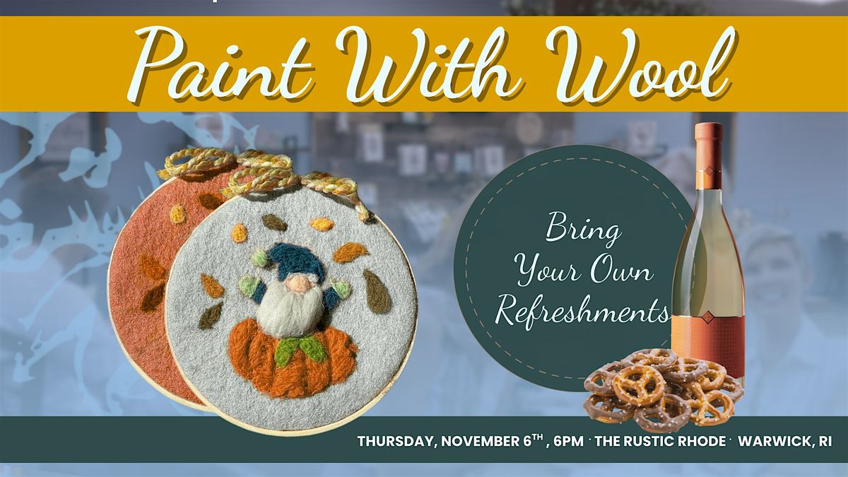Paint With Wool: A Cozy Needle Felting Workshop at The Rustic Rhode