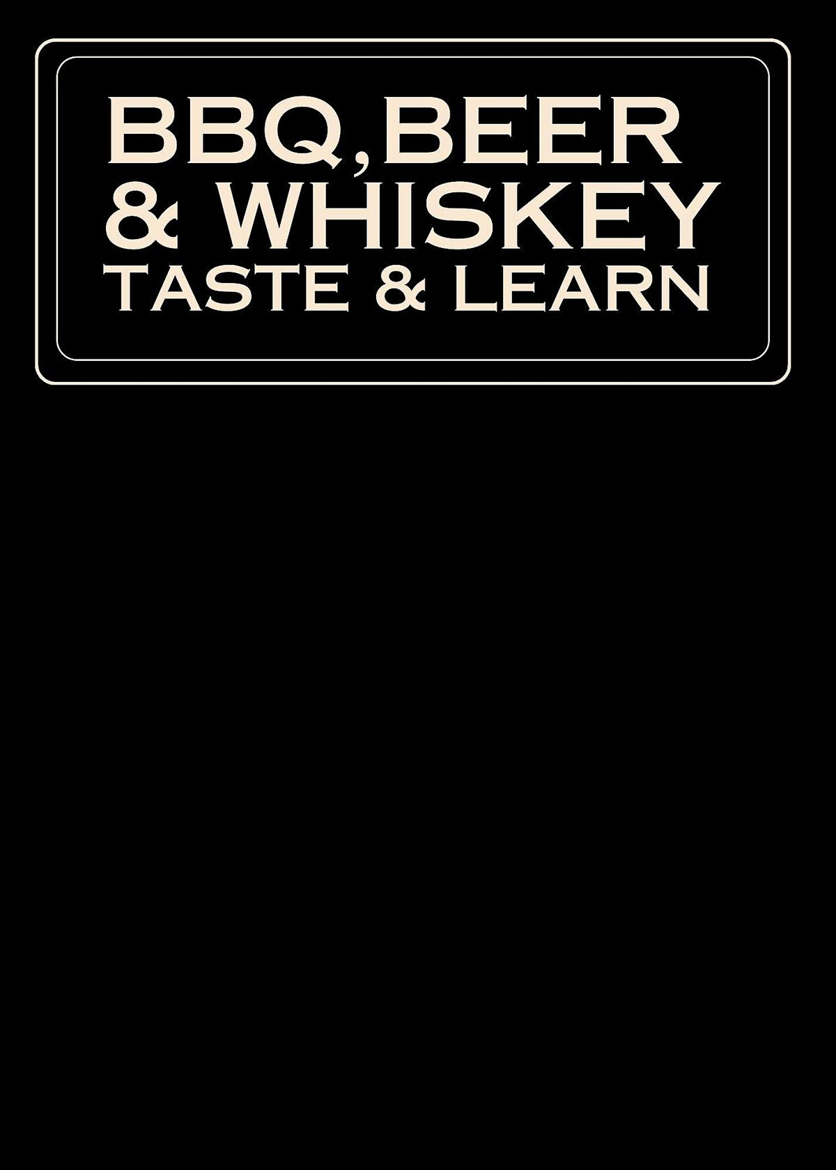 BBQ, Beer, and Whiskey