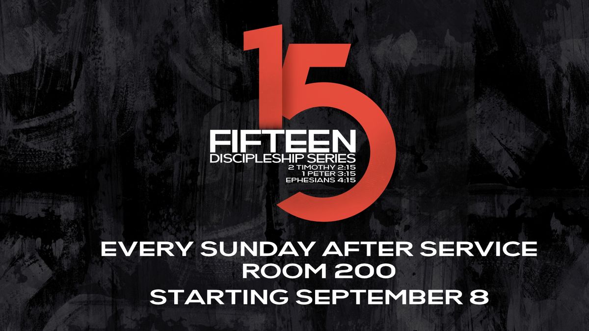 Fifteen Discipleship Series