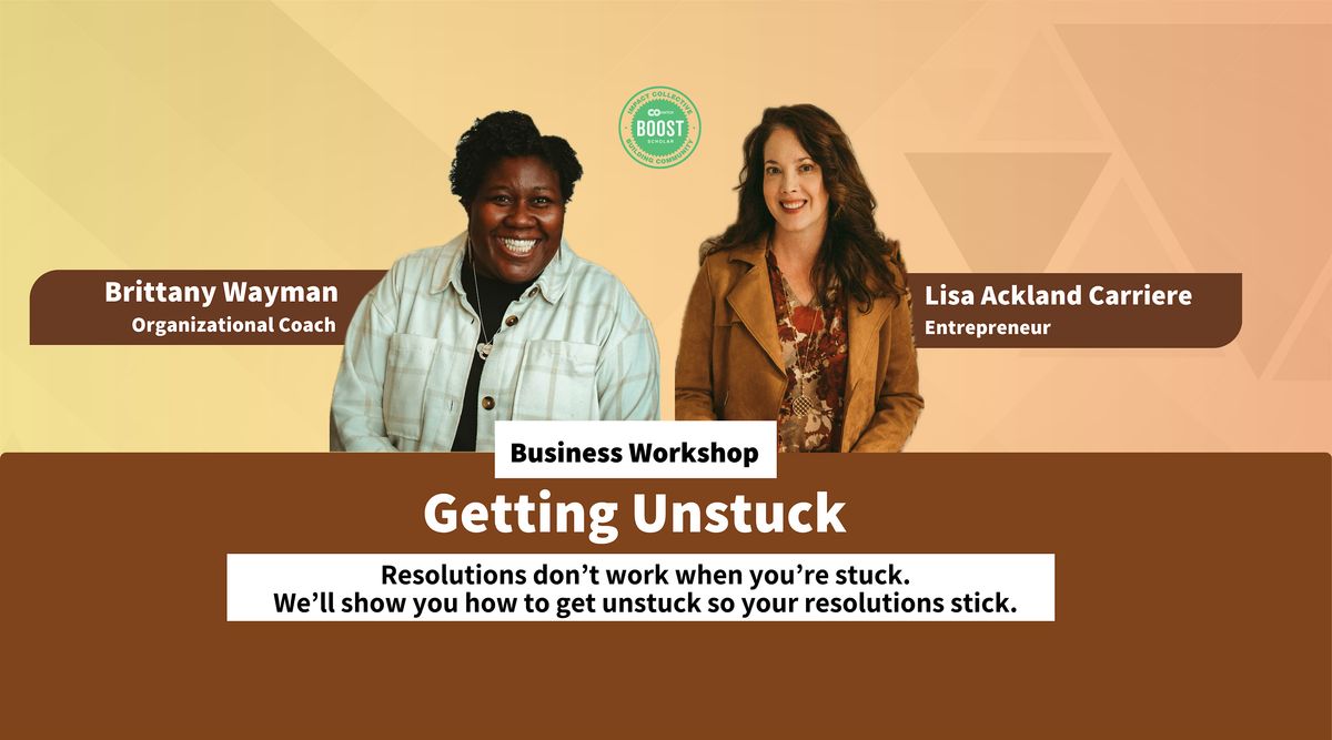 Getting Unstuck