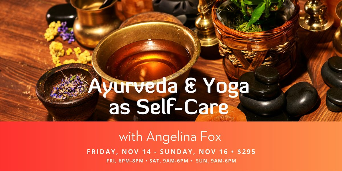 Ayurveda & Yoga as Self-Care Training