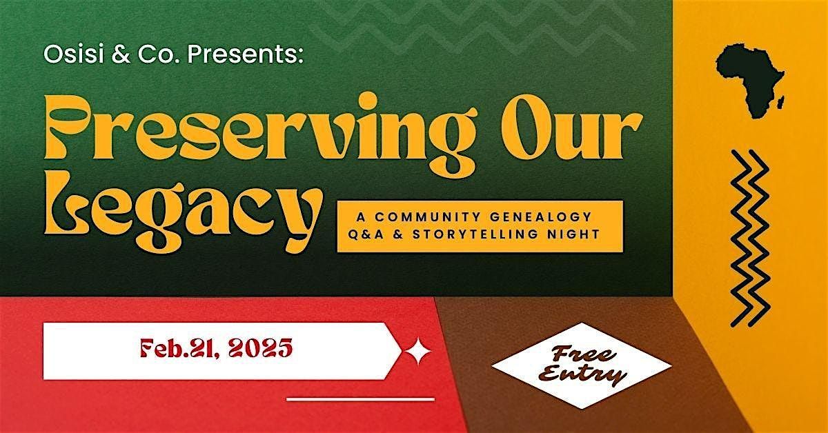 Preserving Our Legacy: A Community Genealogy Q&A & Storytelling Night