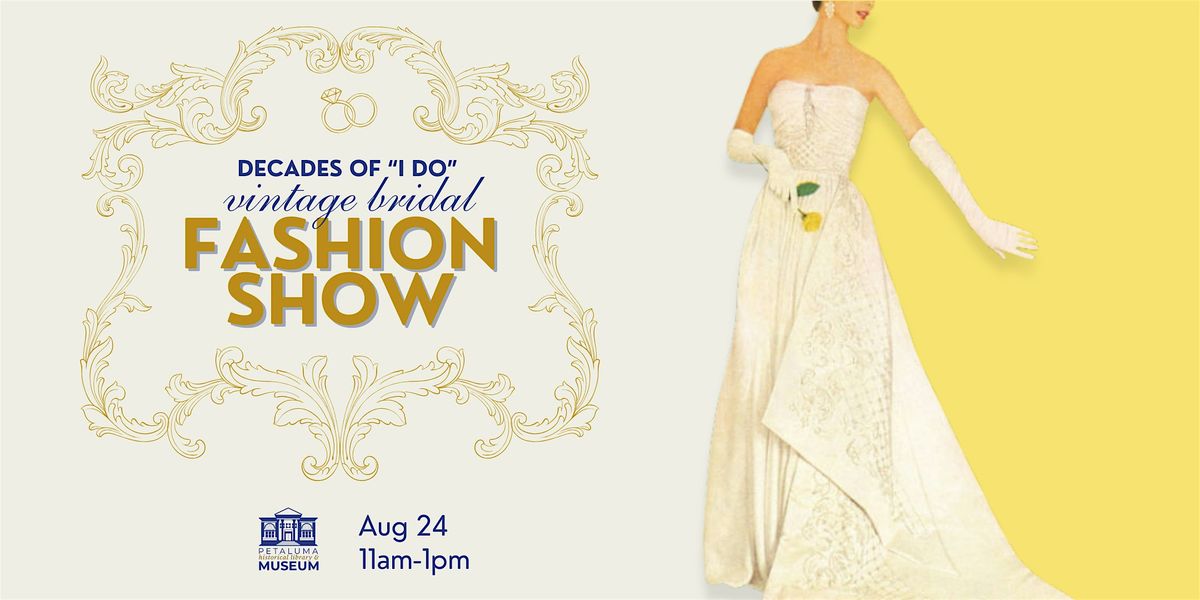Decades of "I Do": A Vintage Bridal Fashion Show