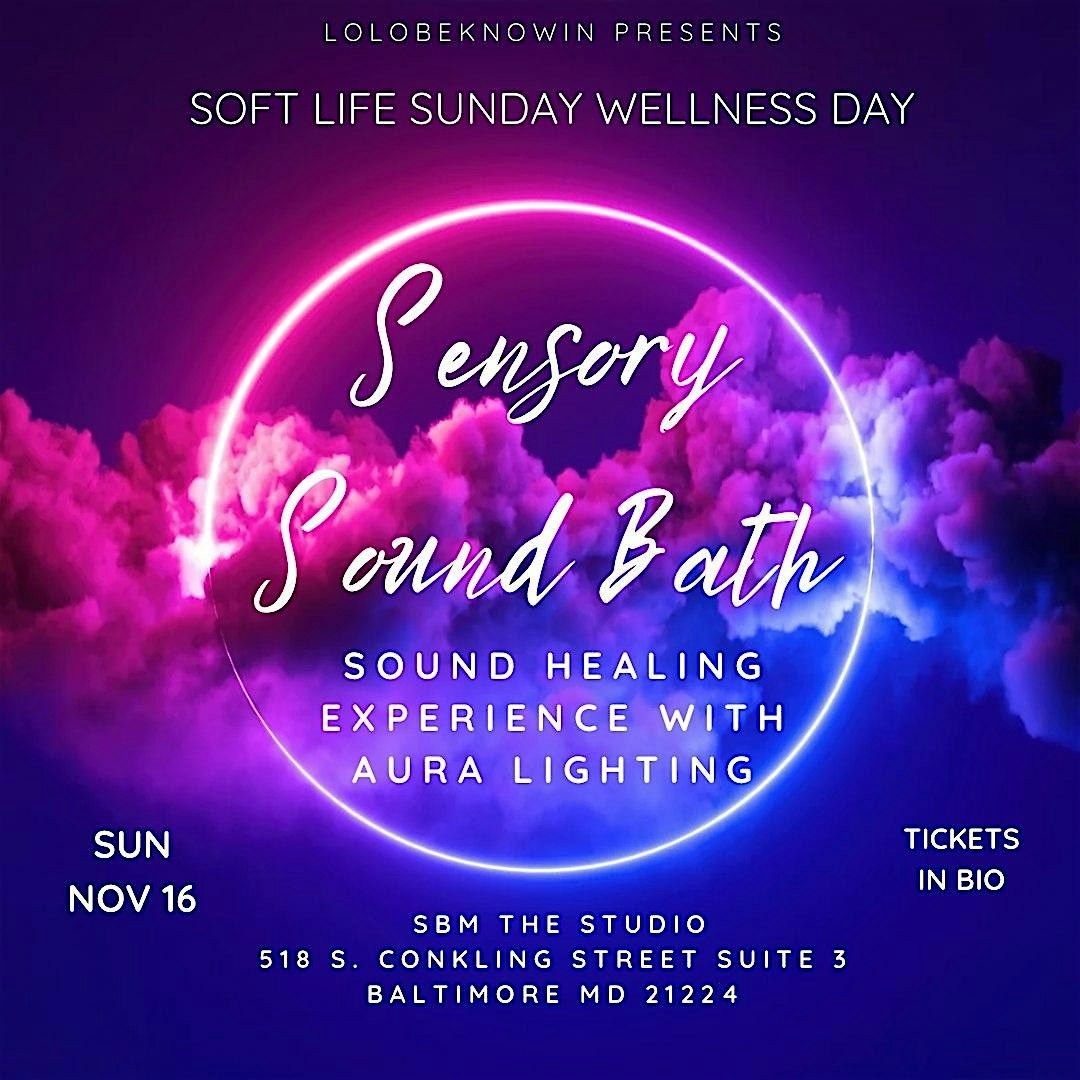 Soft Life Sunday: Aura Lighting Sound Healing Experience in Baltimore