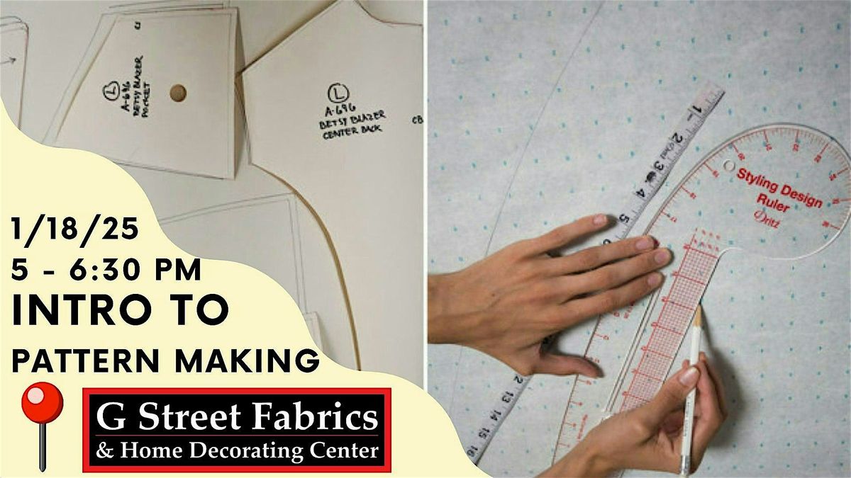 Intro to Pattern Making @ G Street Fabrics