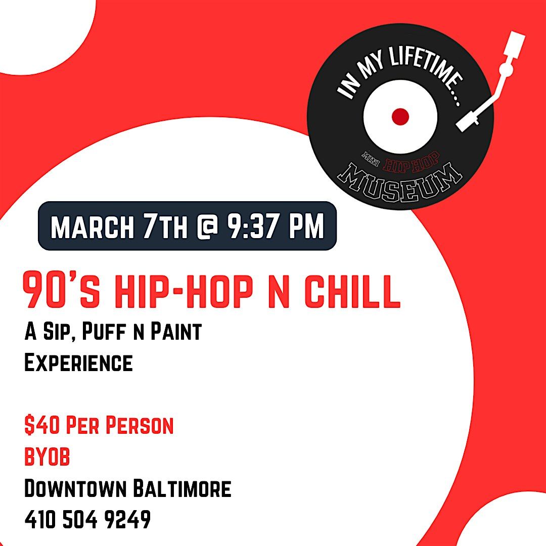 90's Hip-Hop & Chill (Sip, Puff n Paint Experience)