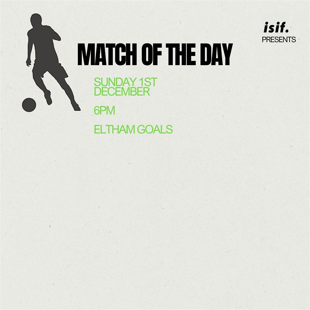 ISIF PRESENTS MATCH OF THE DAY