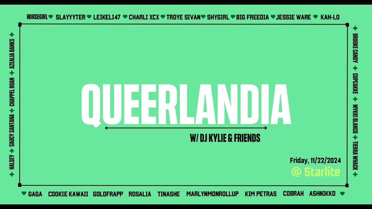 Queerlandia @ Starlite w\/ Dj Kylie & Friends