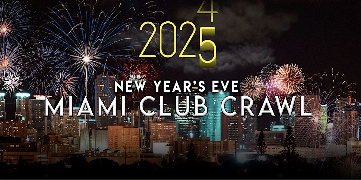 New Years Eve Miami Club Crawl