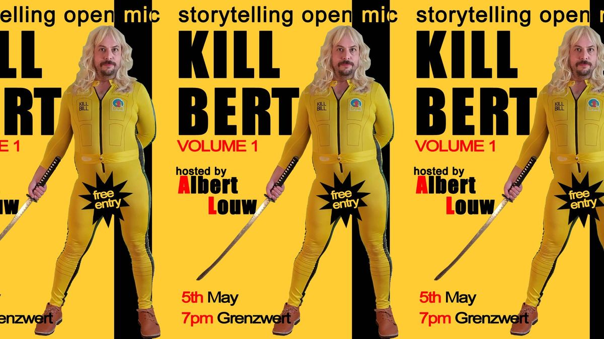 K*ll BERT Storytelling Open Mic
