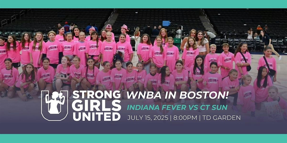 Strong Girls United WNBA Connecticut Sun vs. Indiana Fever Game