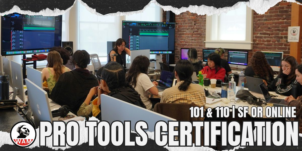 Fall Pro Tools Certification (PT101 + PT110), SF\/ONLINE