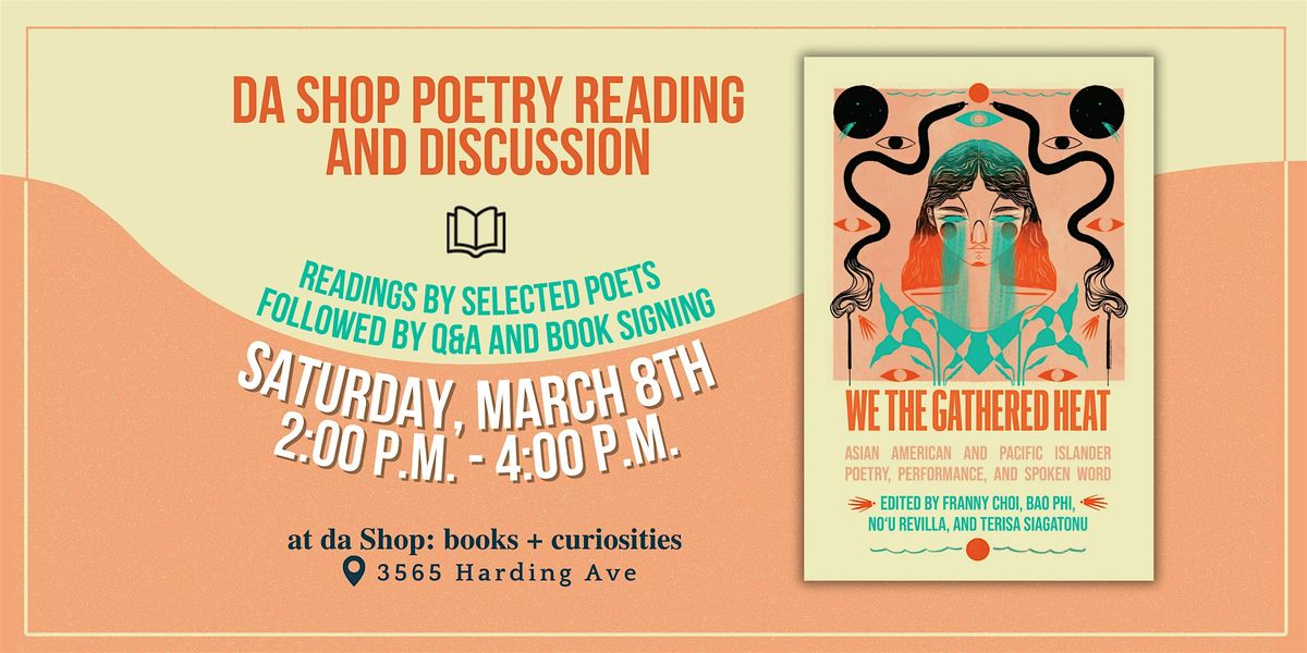 We the Gathered Heat \u2022 Poetry Readings and Discussion