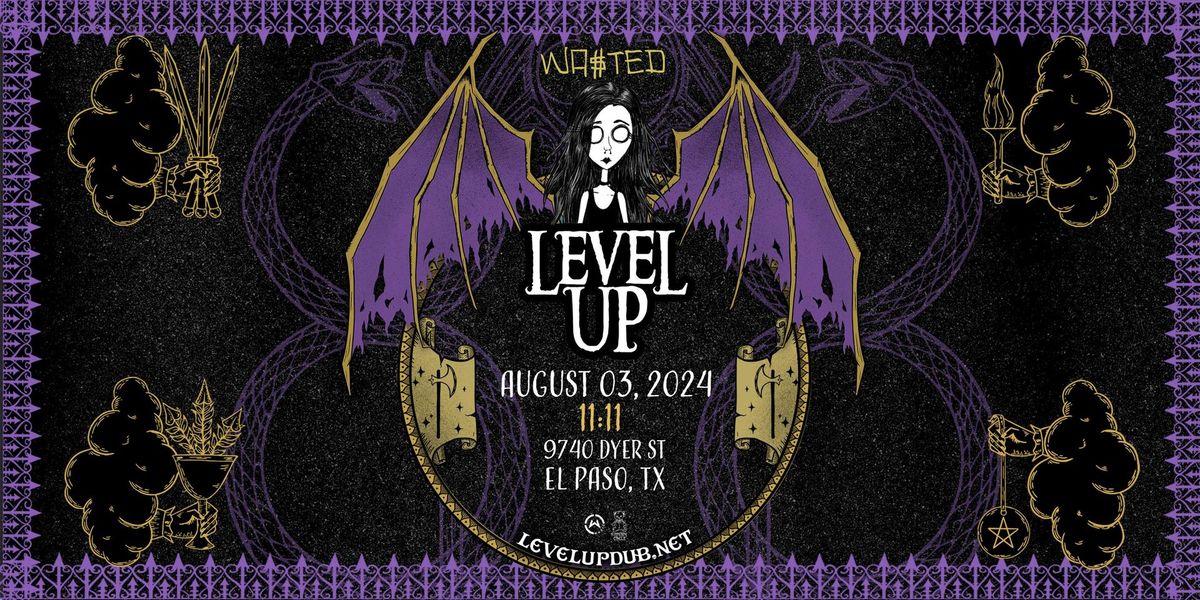 Level Up @ 11:11 in El Paso, TX \/\/ Saturday 08.03.2024 \/\/ 18 and over