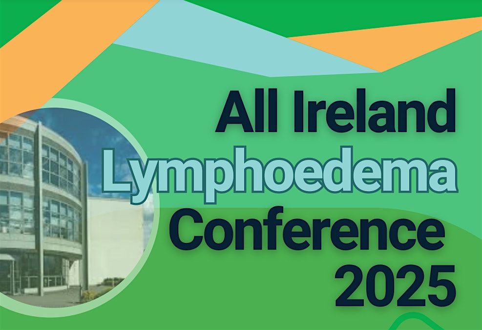 All Ireland Lymphoedema Conference 2025