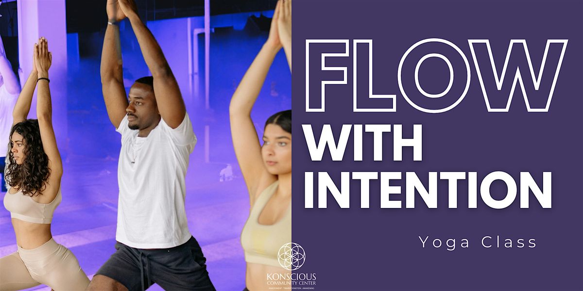 FLOW WITH INTENTION: A Grounding Yoga Experience