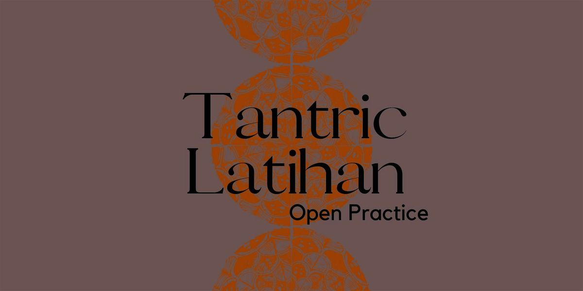 Tantric Latihan: Open Practice