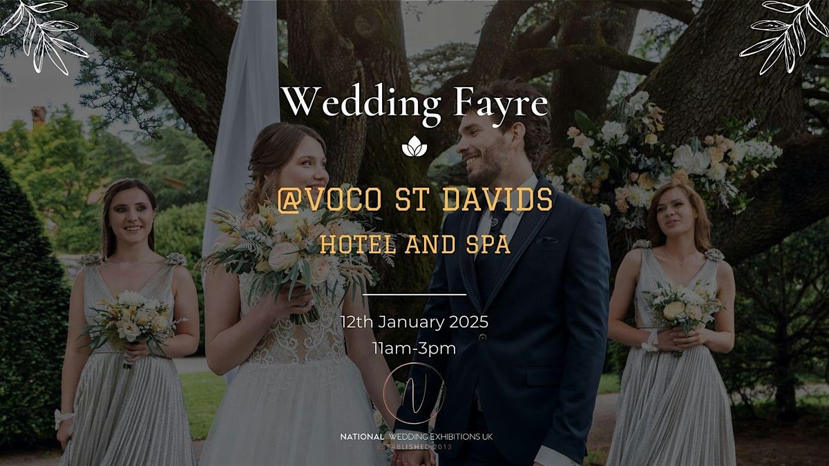 Wedding Fayre 12th Jan Voco St Davids Hotel and Spa