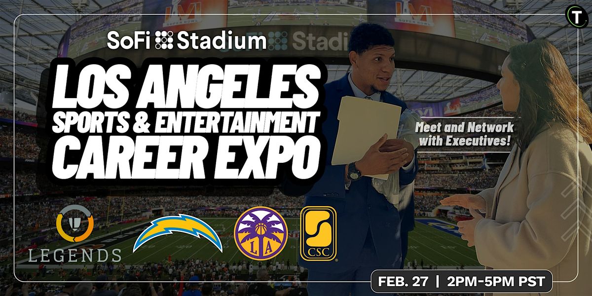 Los Angeles Sports & Entertainment Career Expo hosted by SoFi Stadium