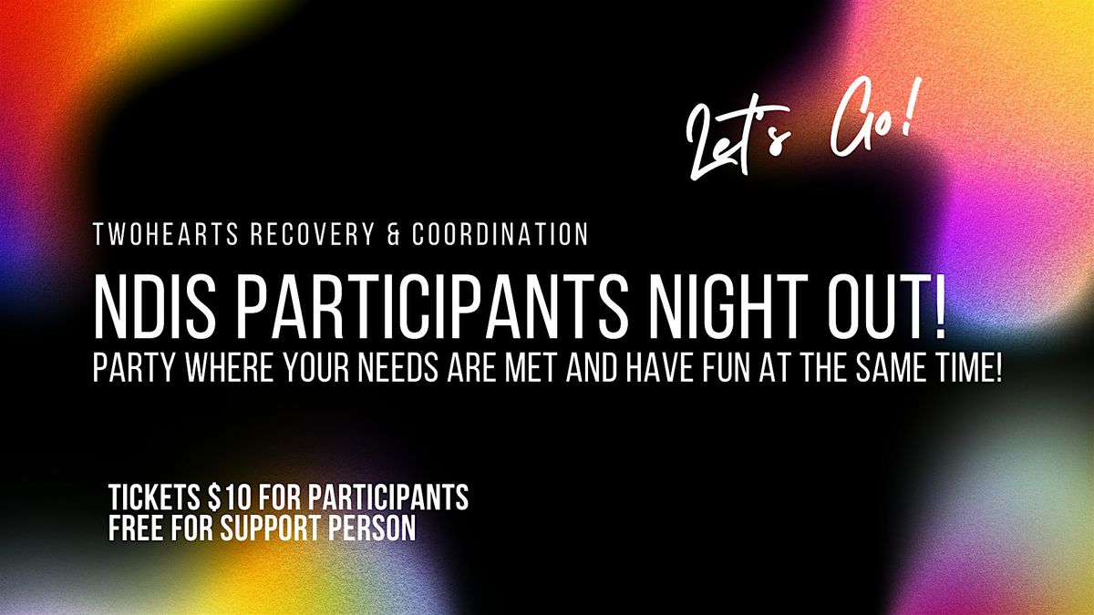 NDIS Participants Night Out!  - 90s Disco Theme