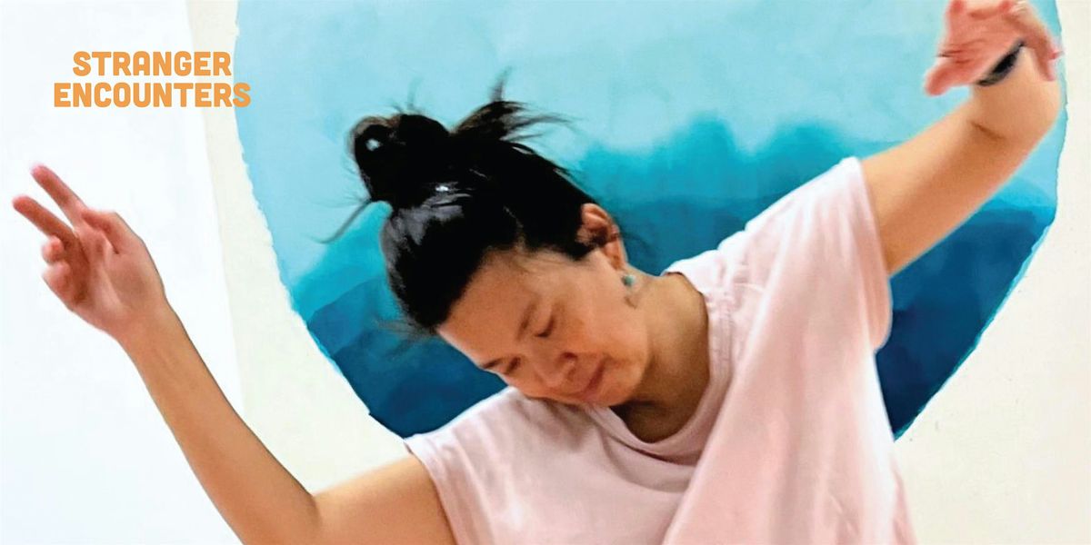 Stranger Encounters | SOMATIC MOVEMENT with Melanie