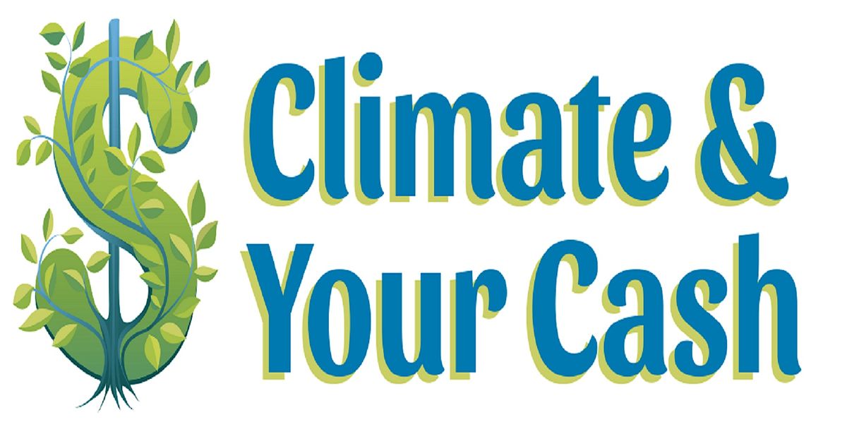 Climate & Your Cash