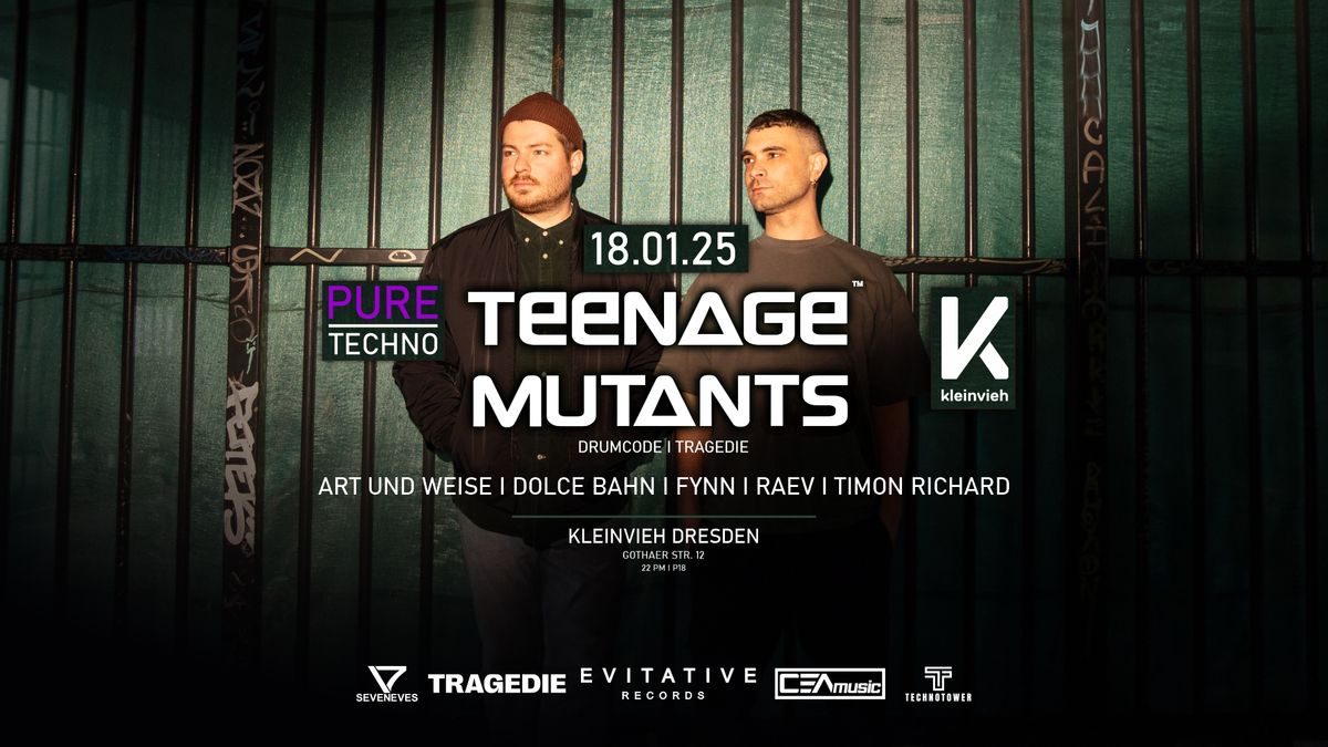 PURE TECHNO - Teenage Mutants (Drumcode) - Kleinvieh Dresden