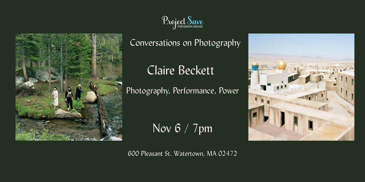 Claire Beckett: Photography, Performance, and Power