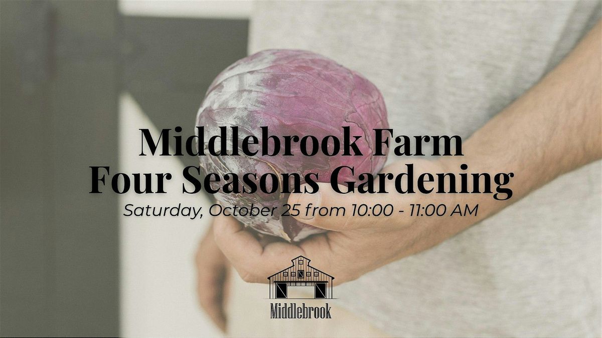 Middlebrook Farm Four Seasons Gardening