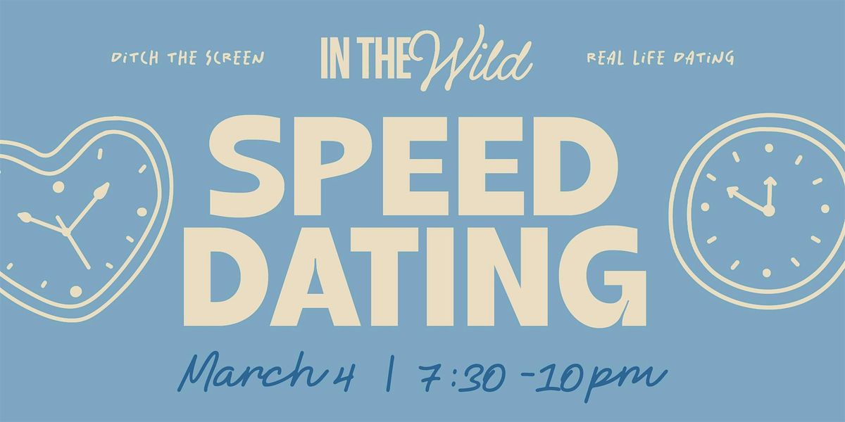 In The Wild Dating: 30+ Speed Dating