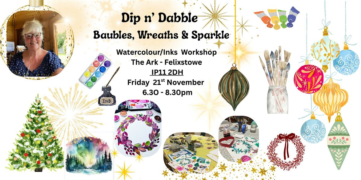 Dip n\u2019 Dabble -  Watercolour\/Inks workshop- \u201dBaubles, wreaths & Sparkles\u201d