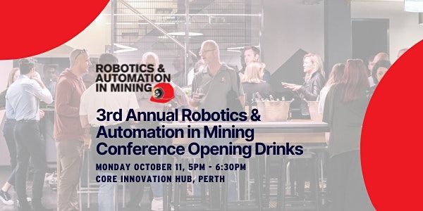 3rd Annual Robotics & Automation in Mining Conference Opening Drinks