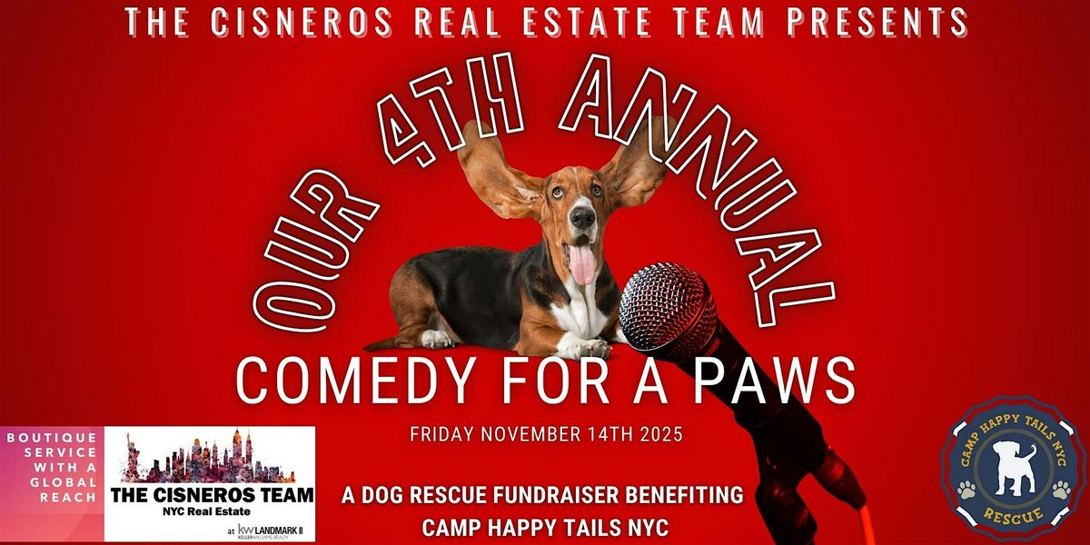 OUR 4TH ANNUAL COMEDY FOR A PAWS FUNDRAISING EVENT