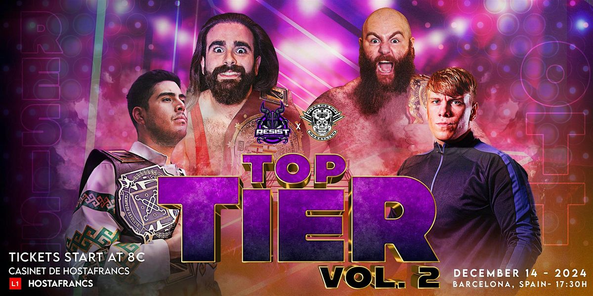 Resist Pro Wrestling X Over The Top Wrestling: Top Tier Vol. 2