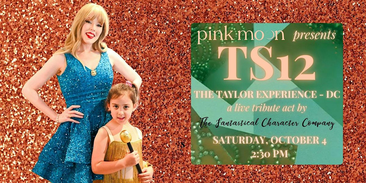 Pink Moon Presents: TS12 Album Release Party  with The Taylor Experience\u2013DC