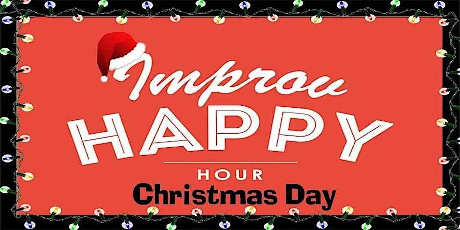 Improv Holiday Happy Hour 12\/25