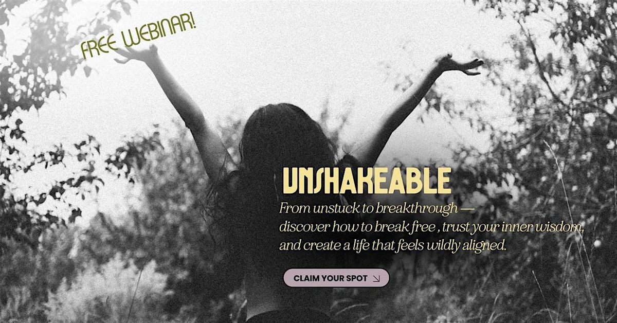 UNSHAKEABLE: Break Free from the Patterns Keeping You Stuck