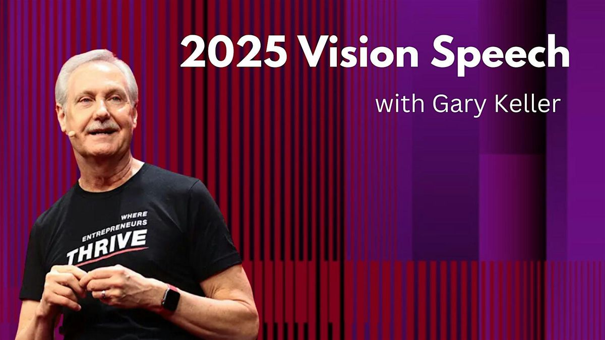 2025 Vision Speech w\/ Gary Keller