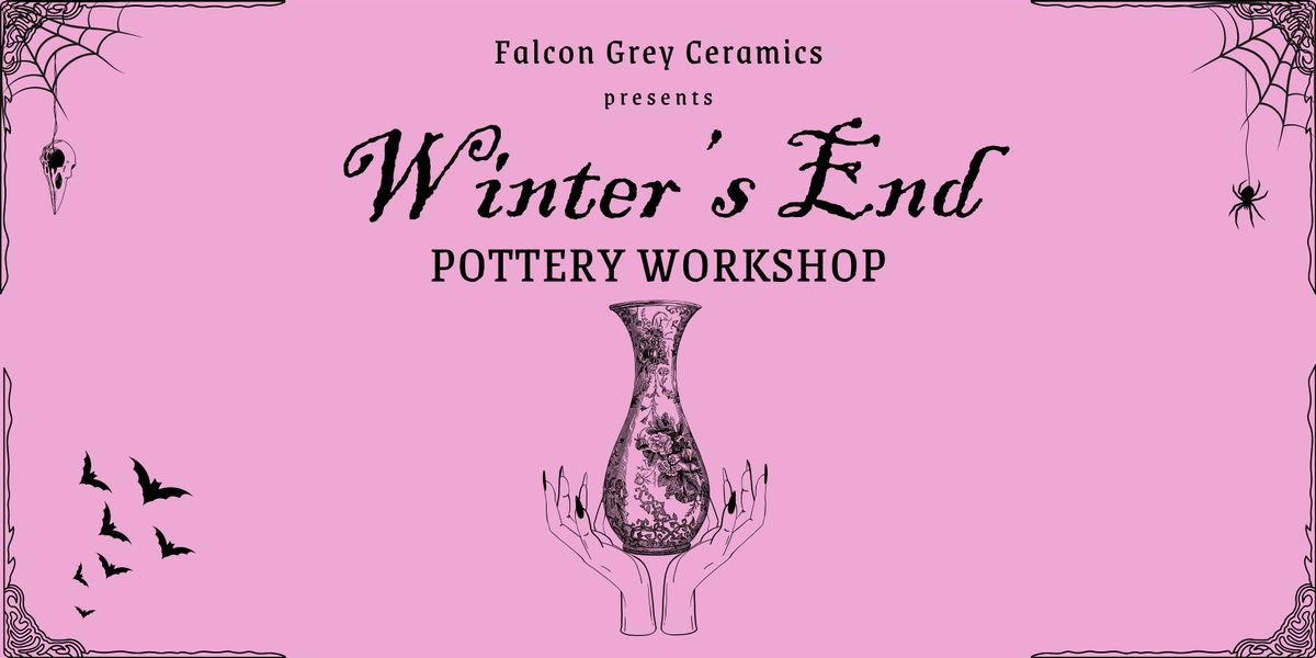 Winter's End Pottery Workshop - Wheel Throwing