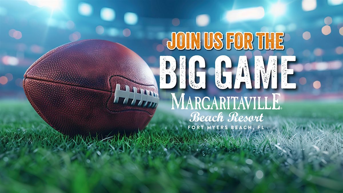 Super Bowl Sunday at Margaritaville